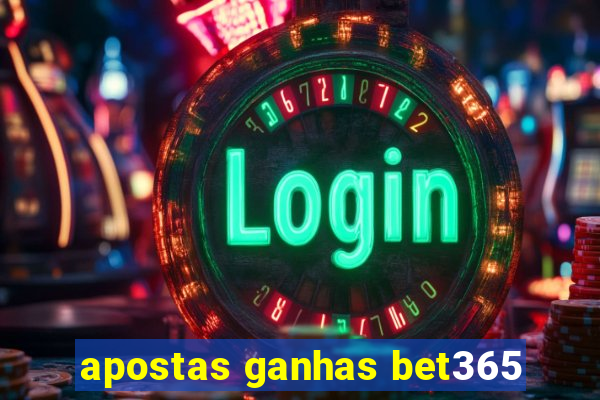 apostas ganhas bet365